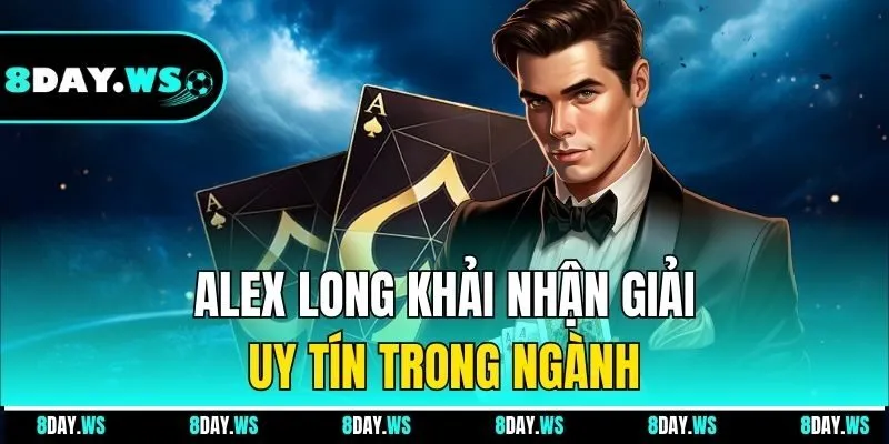Alex Long Khải nhận giải uy tín trong ngành