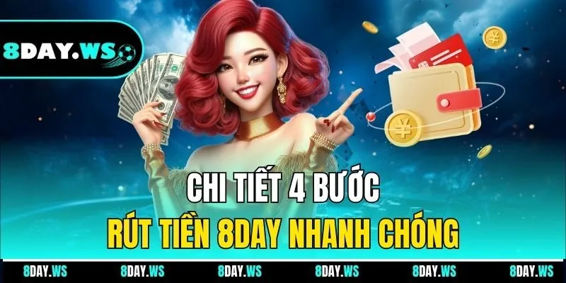 Chi tiết 4 bước rút tiền 8DAY nhanh chóng