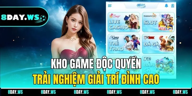 Kho game độc quyền, trải nghiệm giải trí đỉnh cao