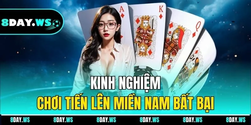 Kinh nghiệm chơi tiến lên miền Nam bất bại