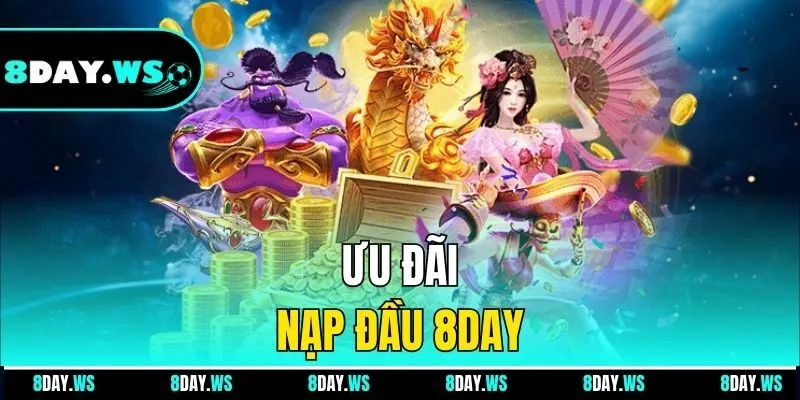 Ưu đãi nạp đầu 8DAY